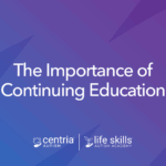 a graphic that says "The Importance of Continuing Education"