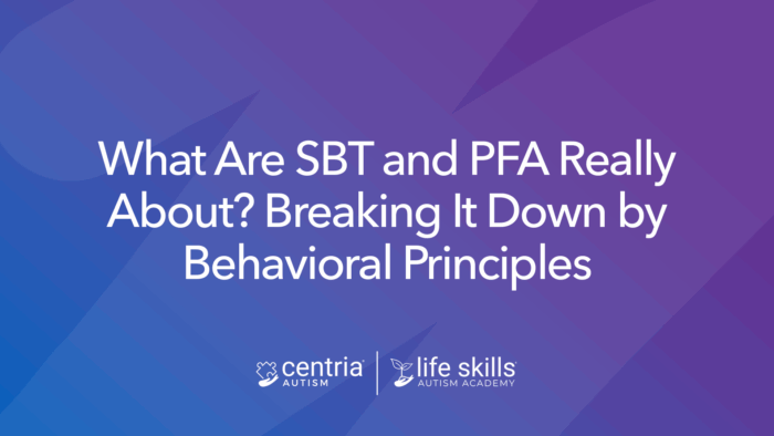 a graphic that says "What Are SBT and PFA Really About? Breaking It Down by Behavioral Principles"