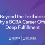 a graphic that says "Beyond the Textbook: Why a BCBA Career Offers Deep Fulfillment"
