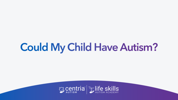 could my child have autism