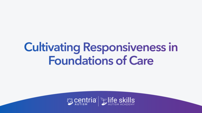 cultivating responsiveness in foundations of care