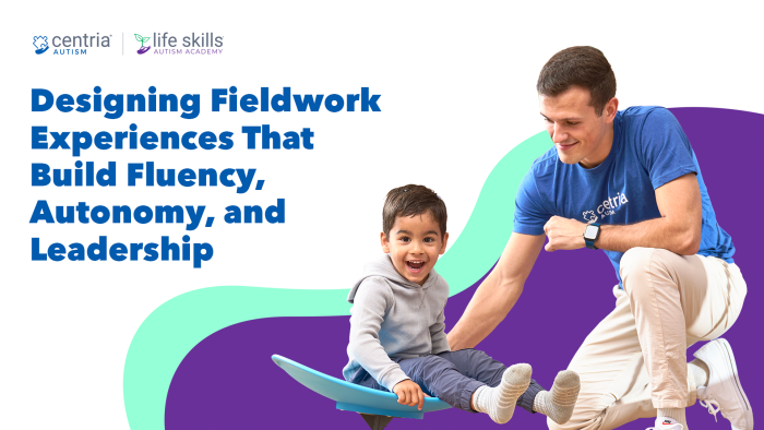 designing fieldwork experiences that build fluency, autonomy, and leadership